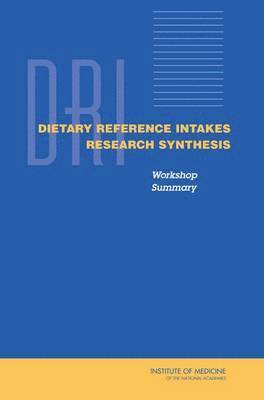 Dietary Reference Intakes Research Synthesis 1