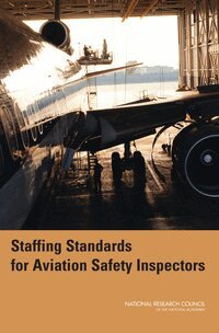 National Research Council, Division of Behavioral and Social Sciences and Education, and Sensory Sciences Board on Behavioral, Cognitive, Committee on Federal Aviation Administration Aviation Safety Inspector Staffing Standards, Susan B. Van Hemel, William C. Howell - Staffing Standards for Aviation Safety Inspectors, Häftad