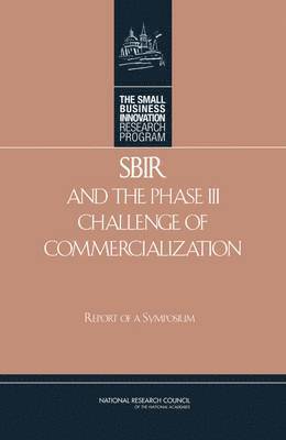 bokomslag SBIR and the Phase III Challenge of Commercialization