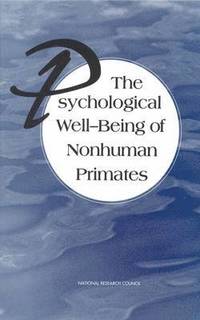 bokomslag The Psychological Well-Being of Nonhuman Primates