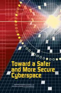 bokomslag Toward a Safer and More Secure Cyberspace