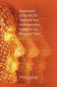 bokomslag Assessment of the NIOSH Head-and-Face Anthropometric Survey of U.S. Respirator Users