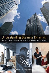 National Research Council, Division of Behavioral and Social Sciences and Education, Committee on National Statistics, and Performance Panel on Measuring Business Formation, Dynamics, Christopher Mackie, Lisa M. Lynch, John Haltiwanger - Understanding Business Dynamics, Häftad