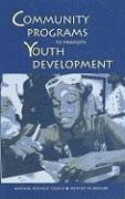 Institute of Medicine, National Research Council, Division of Behavioral and Social Sciences and Education, and Families Board on Children, Youth, Committee on Community-Level Programs for Youth, Institute Of Medicine, Board On Children Youth And Families, Jennifer Appleton Gootman, Jacquelynne Eccles - Community Programs to Promote Youth Development, Häftad