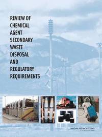 bokomslag Review of Chemical Agent Secondary Waste Disposal and Regulatory Requirements