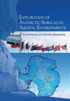 Exploration of Antarctic Subglacial Aquatic Environments 1