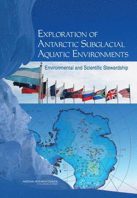 Exploration of Antarctic Subglacial Aquatic Environments