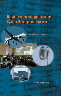 National Research Council, Division of Behavioral and Social Sciences and Education, Committee on Human Factors, Committee on Human-System Design Support for Changing Technology, Anne S. Mavor, Richard W. Pew - Human-System Integration in the System Development Process, Inbunden