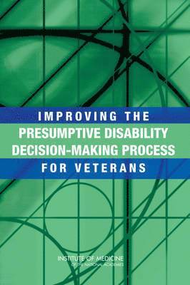 Improving the Presumptive Disability Decision-Making Process for Veterans 1