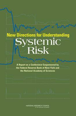 National Research Council, Division on Engineering and Physical Sciences, Board on Mathematical Sciences and Their Applications, Division on Engineering and Physical Sci, Neel Krishnan, Scott Weidman, John Kambhu - New Directions for Understanding Systemic Risk, Häftad