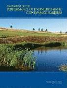 Assessment of the Performance of Engineered Waste Containment Barriers 1