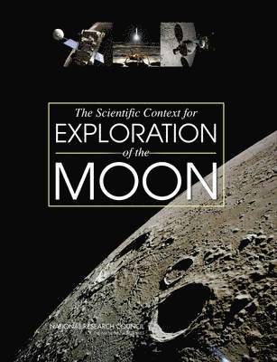 bokomslag The Scientific Context for Exploration of the Moon
