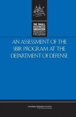 bokomslag An Assessment of the SBIR Program at the Department of Defense