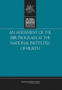 bokomslag An Assessment of the SBIR Program at the National Institutes of Health