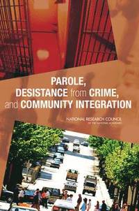 bokomslag Parole, Desistance from Crime, and Community Integration