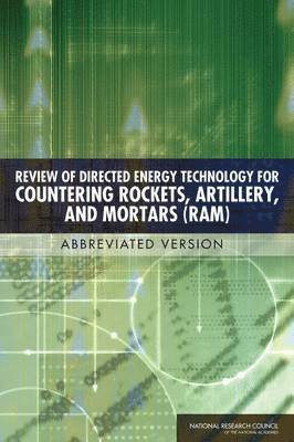 Review of Directed Energy Technology for Countering Rockets, Artillery, and Mortars (RAM)