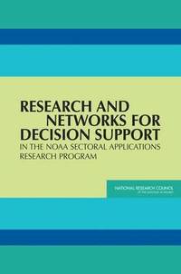 bokomslag Research and Networks for Decision Support in the NOAA Sectoral Applications Research Program