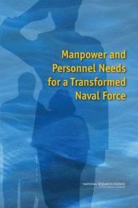 bokomslag Manpower and Personnel Needs for a Transformed Naval Force