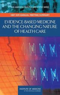 bokomslag Evidence-Based Medicine and the Changing Nature of Health Care
