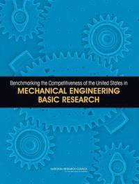 bokomslag Benchmarking the Competitiveness of the United States in Mechanical Engineering Basic Research