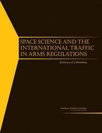 bokomslag Space Science and the International Traffic in Arms Regulations