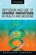 Roundtable on Translating Genomic-Based Research for Health, Board on Health Sciences Policy, Institute of Medicine, Institute Of Medicine, Board On Health Sciences Policy, Lyla M. Hernandez - Diffusion and Use of Genomic Innovations in Health and Medicine, Häftad