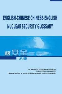 bokomslag English-Chinese, Chinese-English Nuclear Security Glossary