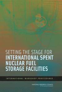bokomslag Setting the Stage for International Spent Nuclear Fuel Storage Facilities