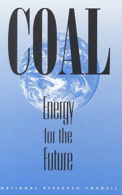National Research Council, Commission on Engineering and Technical Systems, Board on Energy and Environmental Systems, Committee on the Strategic Assessment of the U.S. Department of Energy's Coal Program, Commission on Engineering and Technical, Committee on the Strategic Assessment of the U S Department of Energy's Coal Program - Coal, Häftad