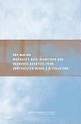 bokomslag Estimating Mortality Risk Reduction and Economic Benefits from Controlling Ozone Air Pollution