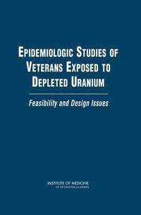 bokomslag Epidemiologic Studies of Veterans Exposed to Depleted Uranium