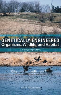 Genetically Engineered Organisms, Wildlife, and Habitat