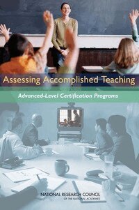 National Research Council, Division of Behavioral and Social Sciences and Education, Center for Education, Board on Testing and Assessment, Committee on Evaluation of Teacher Certification by the National Board for Professional Teaching Standards, Stuart W. Elliott, Judith Anderson Koenig, Milton D. Hakel - Assessing Accomplished Teaching, Häftad