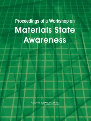 Proceedings of a Workshop on Materials State Awareness 1