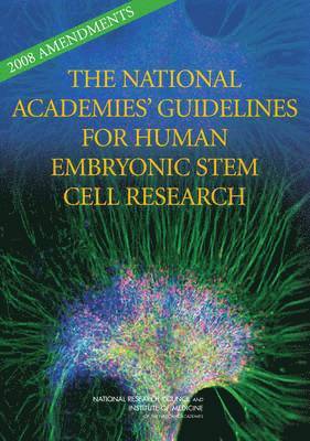 bokomslag 2008 Amendments to the National Academies' Guidelines for Human Embryonic Stem Cell Research