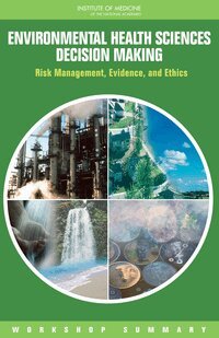 Institute of Medicine, Board on Population Health and Public Health Practice, and Medicine Roundtable on Environmental Health Sciences, Research, Yank D. Coble, Christine Coussens, Kathleen Quinn - Environmental Health Sciences Decision Making, Häftad