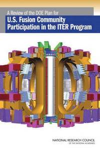 bokomslag A Review of the DOE Plan for U.S. Fusion Community Participation in the ITER Program