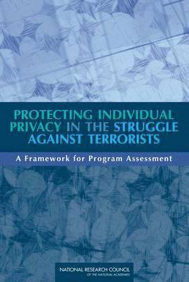 Protecting Individual Privacy in the Struggle Against Terrorists 1