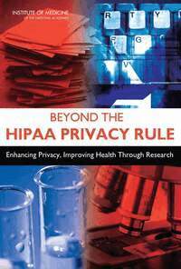 Institute of Medicine, Board on Health Care Services, Board on Health Sciences Policy, Committee on Health Research and the Privacy of Health Information: The HIPAA Privacy Rule, Lawrence O. Gostin, Laura A. Levit, Sharyl J. Nass - Beyond the HIPAA Privacy Rule, Häftad