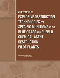 bokomslag Assessment of Explosive Destruction Technologies for Specific Munitions at the Blue Grass and Pueblo Chemical Agent Destruction Pilot Plants