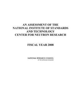 bokomslag Assessment of the National Institute of Standards and Technology Center for Neutron Research