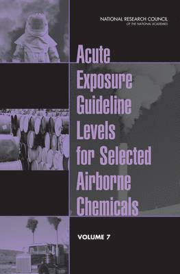 Acute Exposure Guideline Levels for Selected Airborne Chemicals 1