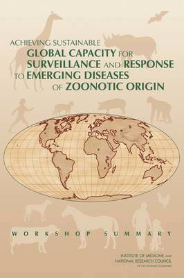 bokomslag Achieving Sustainable Global Capacity for Surveillance and Response to Emerging Diseases of Zoonotic Origin