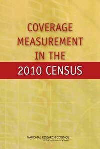 National Research Council, Division of Behavioral and Social Sciences and Education, Committee on National Statistics, Panel on Correlation Bias and Coverage Measurement in the 2010 Decennial Census, Michael L. Cohen, Robert M. Bell - Coverage Measurement in the 2010 Census, Häftad