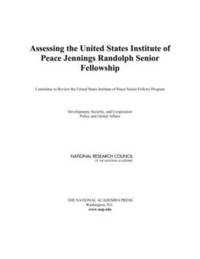 bokomslag Assessing the United States Institute of Peace Jennings Randolph Senior Fellowship