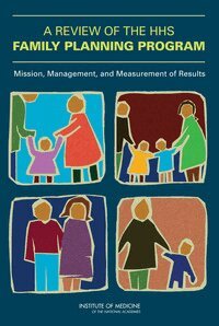 Institute of Medicine, and Families Board on Children, Youth, Board on Health Sciences Policy, Committee on a Comprehensive Review of the HHS Office of Family Planning Title X Program, Ellen Wright Clayton, Adrienne Stith Butler - Review of the HHS Family Planning Program, Häftad