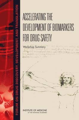 Accelerating the Development of Biomarkers for Drug Safety 1