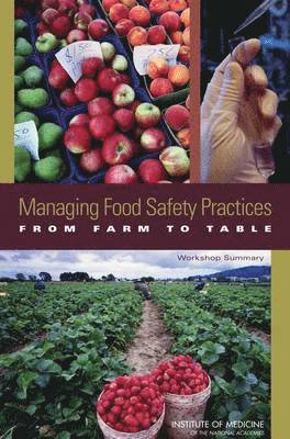 Managing Food Safety Practices from Farm to Table 1