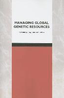 Managing Global Genetic Resources