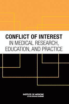 Conflict of Interest in Medical Research, Education, and Practice 1